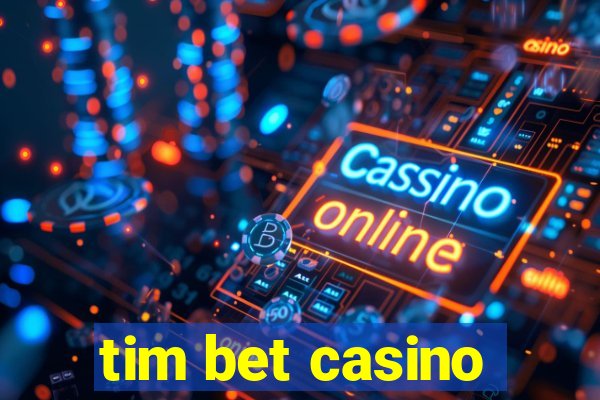 tim bet casino
